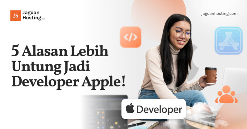 Alasan Lebih Untung Jadi Developer Apple!