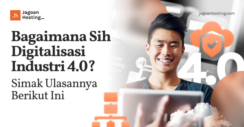 Digitalisasi Industri 4.0_ Simak Ulasannya Berikut Ini