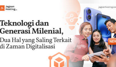 Teknologi dan Generasi Milenial