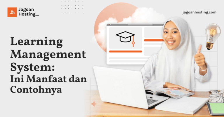 Apa Itu Learning Management System (LMS)? Fungsi & Contoh