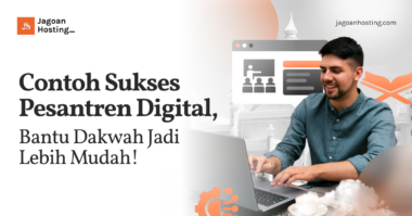 Contoh Sukses Pesantren Digital, Bantu Dakwah Jadi Lebih Mudah!