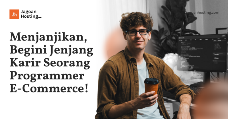 Jenjang Karir Seorang Programmer E-Commerce!