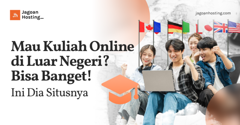 Mau Kuliah Online di Luar Negeri_ Bisa Banget! Ini Dia Situsnya