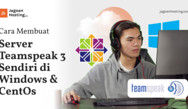 Cara Membuat Server Teamspeak 3 Sendiri di Windows & CentOs