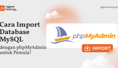 Cara Import Database MySQL dengan phpMyAdmin