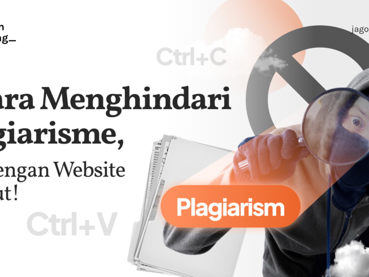 Cara Menghindari Plagiarisme, Cek dengan Website Berikut!