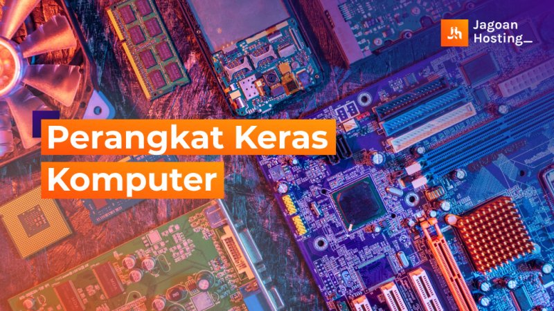 13 Contoh Perangkat Keras Komputer And Fungsinya