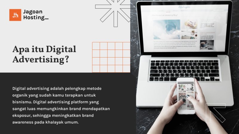 Apa Itu Digital Advertising? Jenis, Kelebihan & Kekurangannya