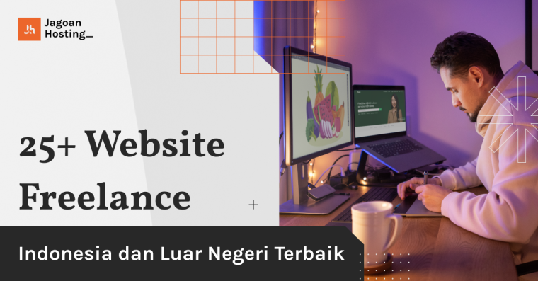 25+ Website Freelance Indonesia Dan Luar Negeri Terbaik