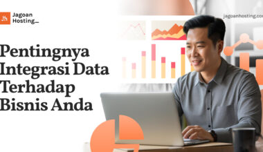 Pentingnya Integrasi Data Terhadap Bisnis Anda