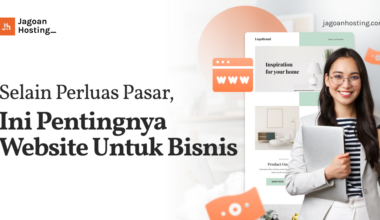 Selain Perluas Pasar, Ini Pentingnya Website Untuk Bisnis