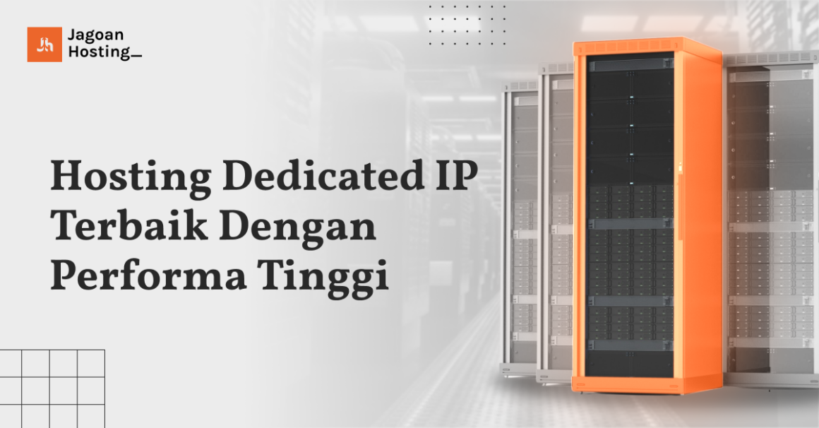 Hosting Dedicated IP Terbaik dengan Performa Tinggi