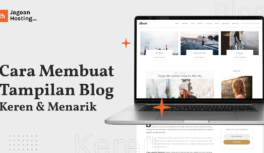 cara membuat tampilan blog keren dan menarik