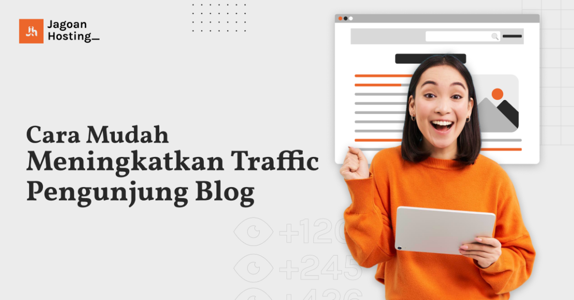 Cara Meningkatkan Traffic Blog Agar Dibanjiri Pengunjung