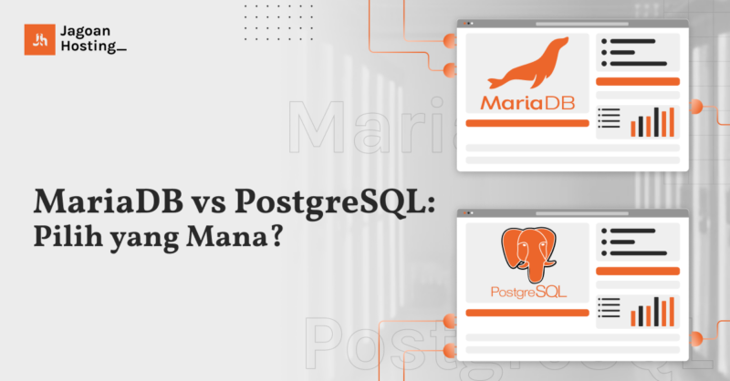 Perbedaan MariaDB Vs PostgreSQL: Pilih Yang Mana?