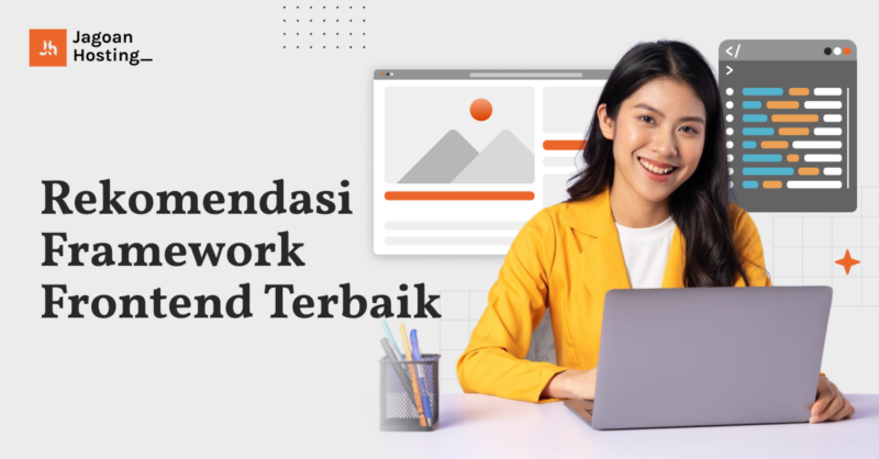 Framework Untuk Front End Terbaik 2024 & Tips Memilih