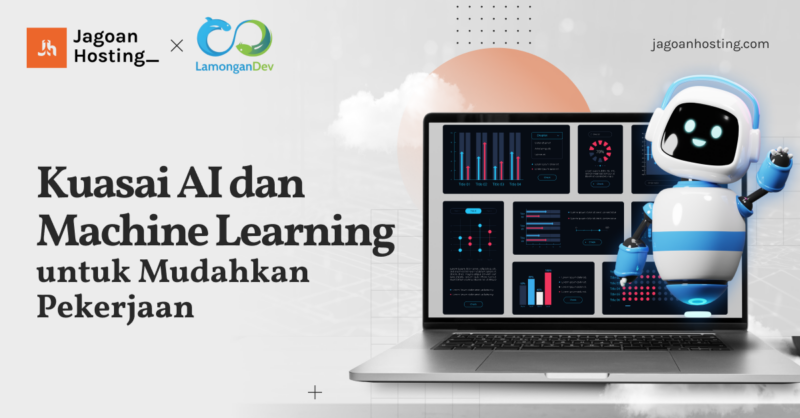 Menguasai AI dan Machine Learning Bantu Permudah Pekerjaan