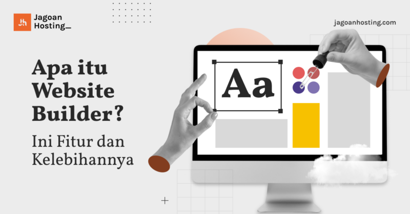 Apa Itu Website Builder? Ini Fitur Dan Kelebihannya