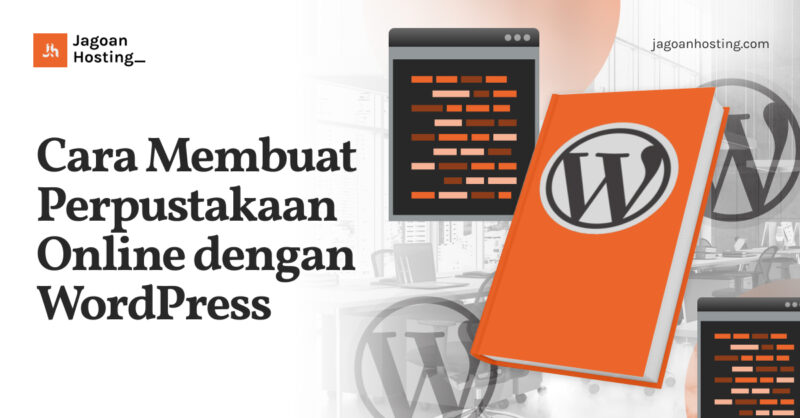 Cara Membuat Perpustakaan Online dengan WordPress