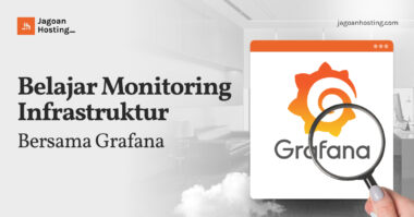 Belajar Monitoring Infrastruktur Bersama Grafana