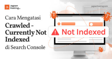 Cara Mengatasi Crawled - Currently Not Indexed di Search Console