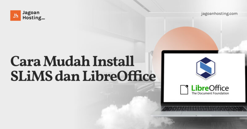 Cara Mudah Install SLiMS dan LibreOffice