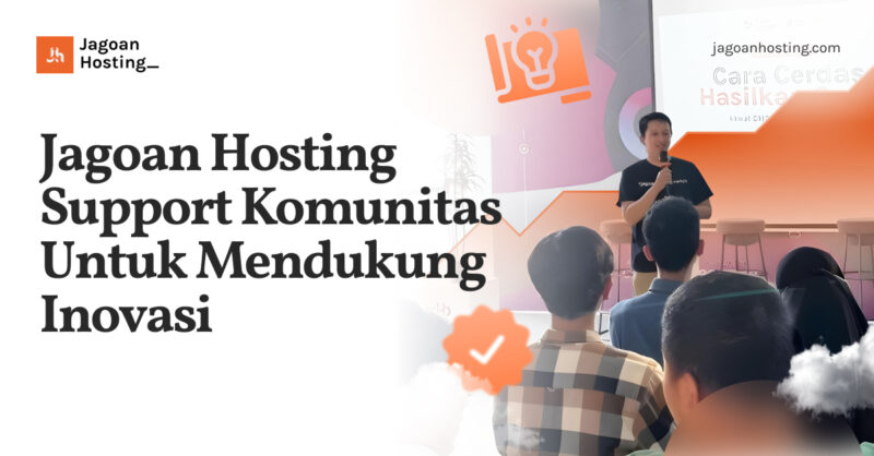 Jagoan Hosting Support Komunitas Untuk Mendukung Inovasi