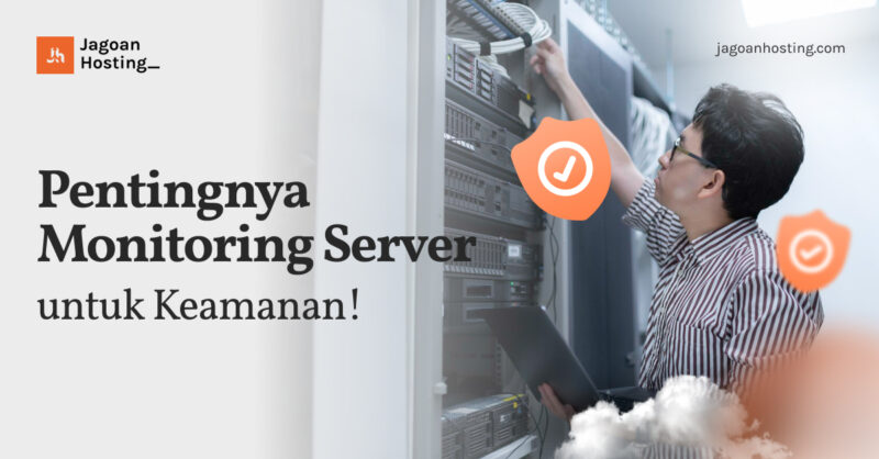 Pentingnya Monitoring Server Untuk Keamanan