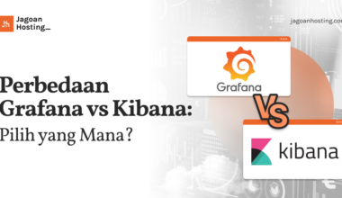 Perbedaan Grafana vs Kibana