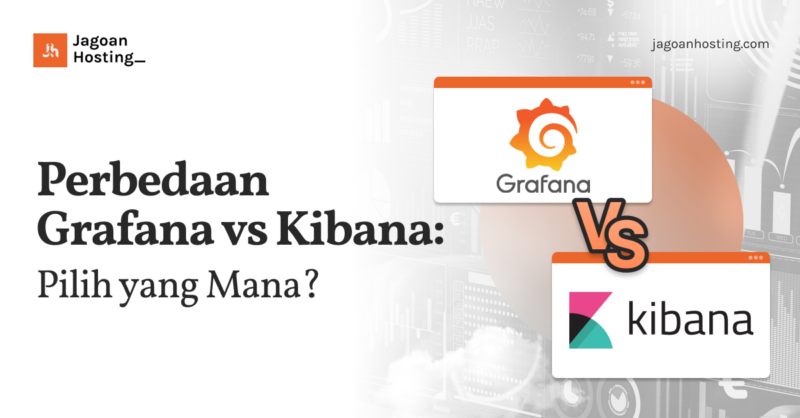 Perbedaan Grafana vs Kibana