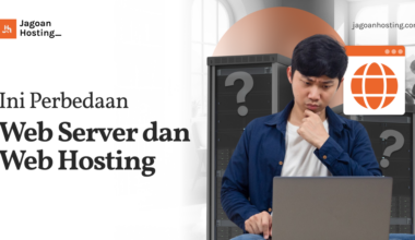 Perbedaan Web Server dan Web Hosting