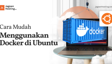 Cara Mudah Menggunakan Docker di Ubuntu