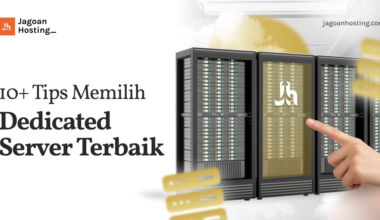 Tips Memilih Dedicated Server Terbaik