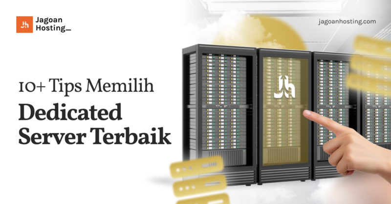 Tips Memilih Dedicated Server Terbaik