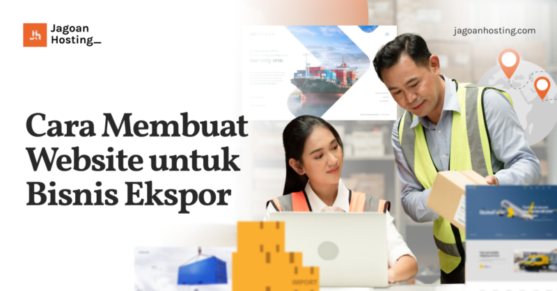 Cara Membuat Website untuk Bisnis Ekspor