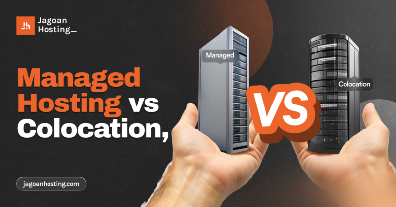 Managed Hosting vs Colocation